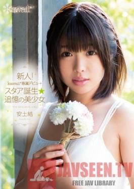 KAWD-458 Studio kawaii New Face! Kawaii Exclusive Debut a Star is Born Beautiful Young Girl's Recollection Yui Azuchi