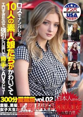HIKR-102 Studio High-Kara/Mousouzoku - The 10 amateur girls we hit on in LA were too cute and erotic that we forcefully enticed them and made them debut as bikini models 300-minute collector's edition vol. 02