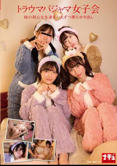 NHDTC-046 Trauma Pajama Girls' Party: Silencing My Sister's Innocent Friends One By One And Creampieing Them